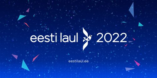 Estonia 2022: Eesti Laul 2022 Estonia 2022: Eesti Laul 2022